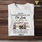 Personalized Never Underestimate An Old Lady Who Loves Dogs And Was Born In August T-shirt Printed QTHN247