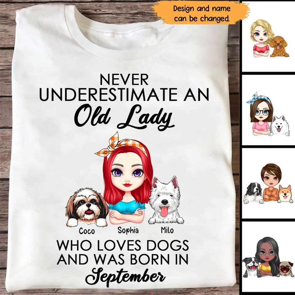 Personalized Never Underestimate An Old Lady Who Loves Dogs And Was Born In September T-shirt Printed QTHN247