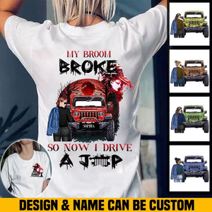 Personalized Jeep Girl My Broom Broke So Now I Drive A Jeep T-shirt Printed MTHN2507