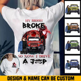 Personalized Jeep Girl My Broom Broke So Now I Drive A Jeep T-shirt Printed MTHN2507