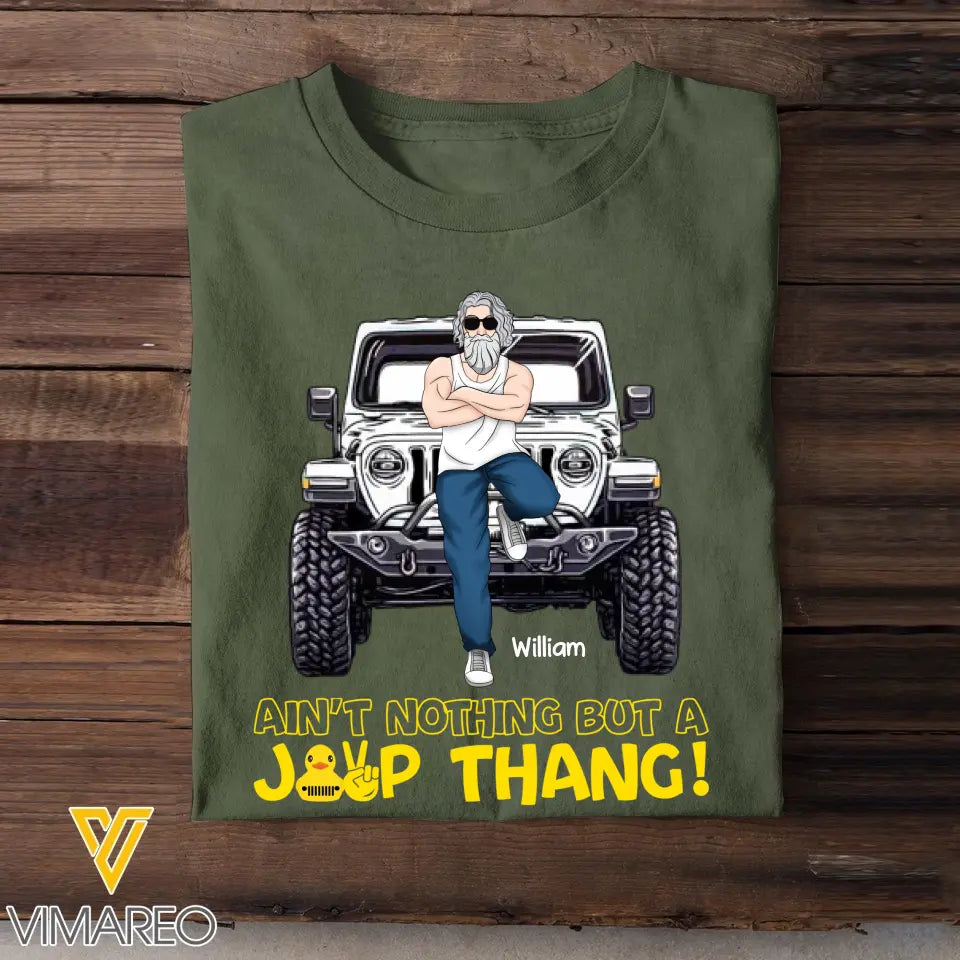 Personalized Ain't Nothing But A Jeep Thang Man & Jeep T-shirt Printed MTKVh2707