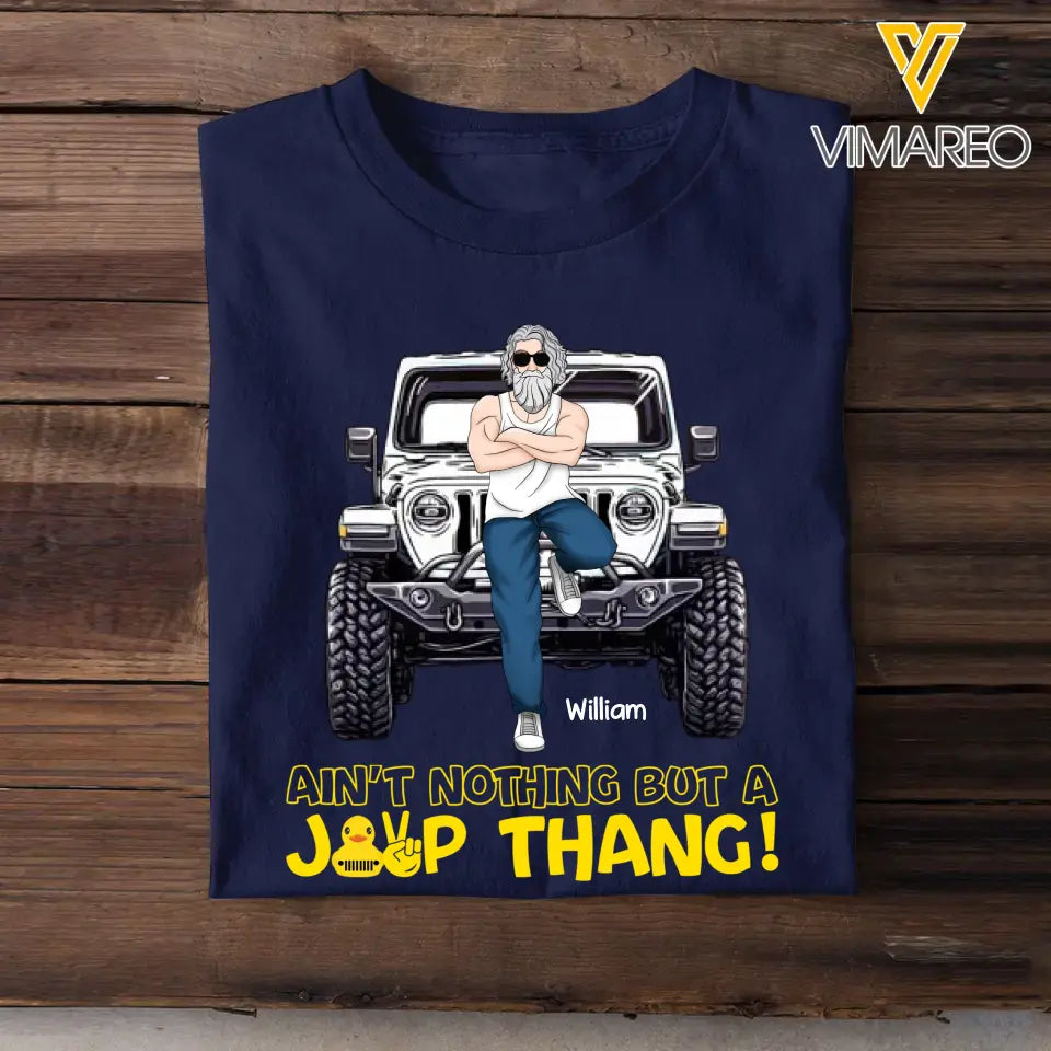 Personalized Ain't Nothing But A Jeep Thang Man & Jeep T-shirt Printed MTKVh2707