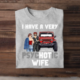 Personalized I Have A Very Psychotic Wife Couple & Jeep T-shirt Printed MTPN202396