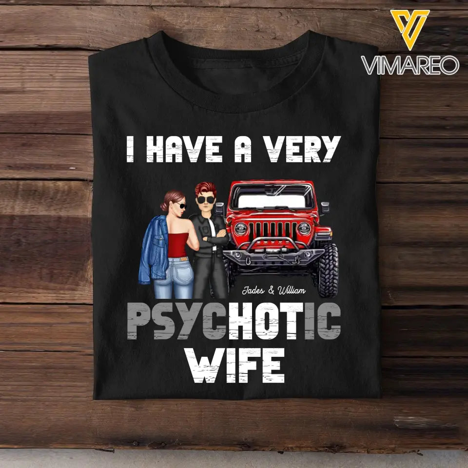 Personalized I Have A Very Psychotic Wife Couple & Jeep T-shirt Printed MTPN202396