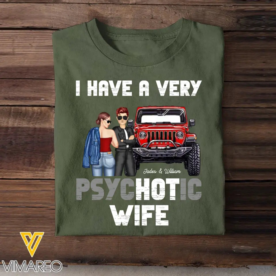 Personalized I Have A Very Psychotic Wife Couple & Jeep T-shirt Printed MTPN202396