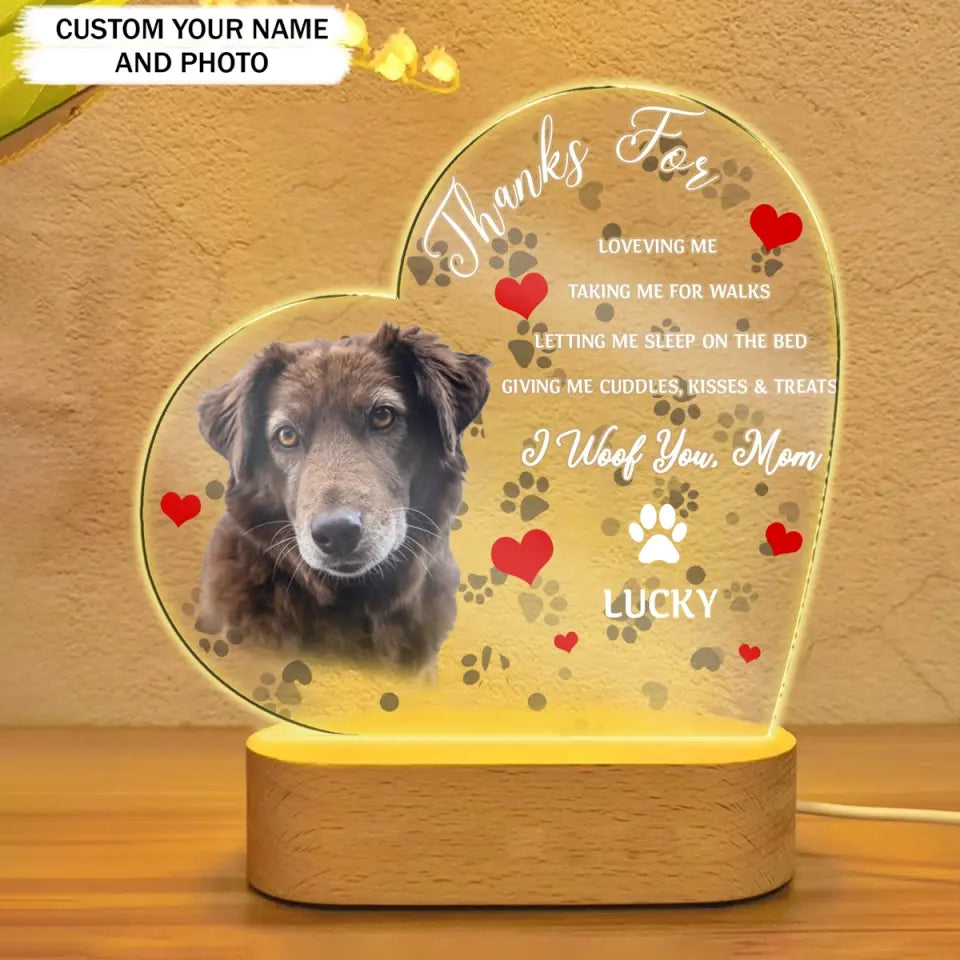 Personalized  Upload Your Dog Photo Thanks For Loveving Me Taking Me For Walks Letting Me Sleep On The Bed I Woof You Mom LED Lamp Printed MTPD2023131