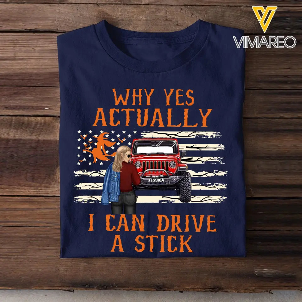 Personalized Jeep Girl Why Yes Actually I Can Drive A Stick T-shirt Printed MTKVH2023142