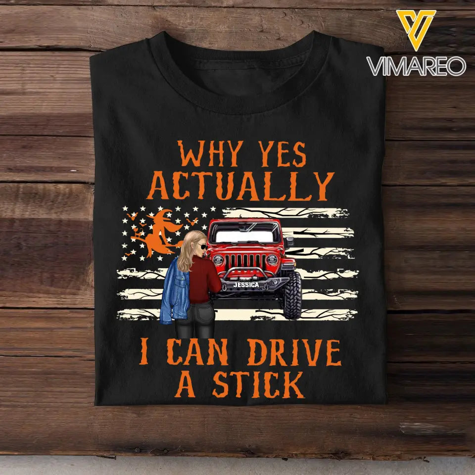 Personalized Jeep Girl Why Yes Actually I Can Drive A Stick T-shirt Printed MTKVH2023142