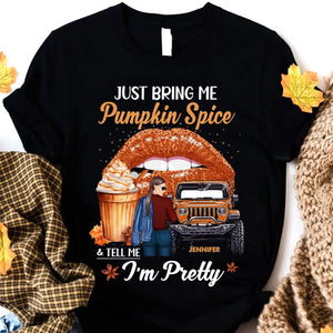 Personalized Just Bring Me Pumpkin Spice I'm Pretty Jeep Girl T-shirt Printed MTPN23156
