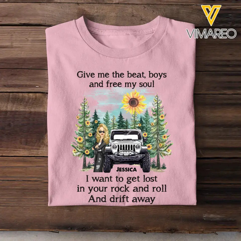 Personalized Give Me The Beat Boys And Free My Soul I Want To Get Lost In Your Rock And Roll And Drift Away Jeep Girl T-shirt Printed MTHPN2107