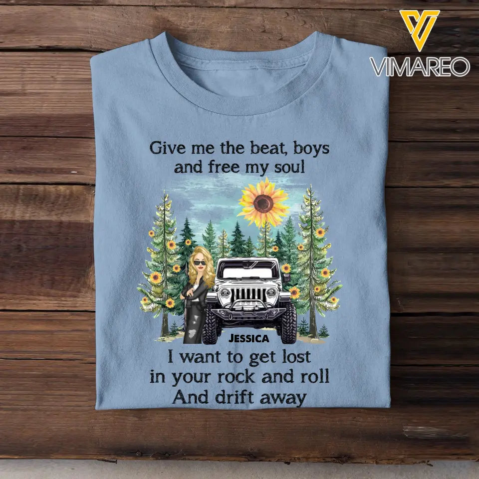 Personalized Give Me The Beat Boys And Free My Soul I Want To Get Lost In Your Rock And Roll And Drift Away Jeep Girl T-shirt Printed MTHPN2107