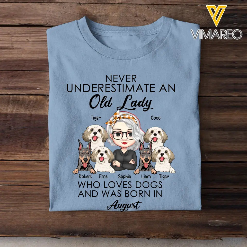 Personalized Never Underestimate An Old Lady Who Loves Dogs And Was Born In August T-shirt Printed QTHN247