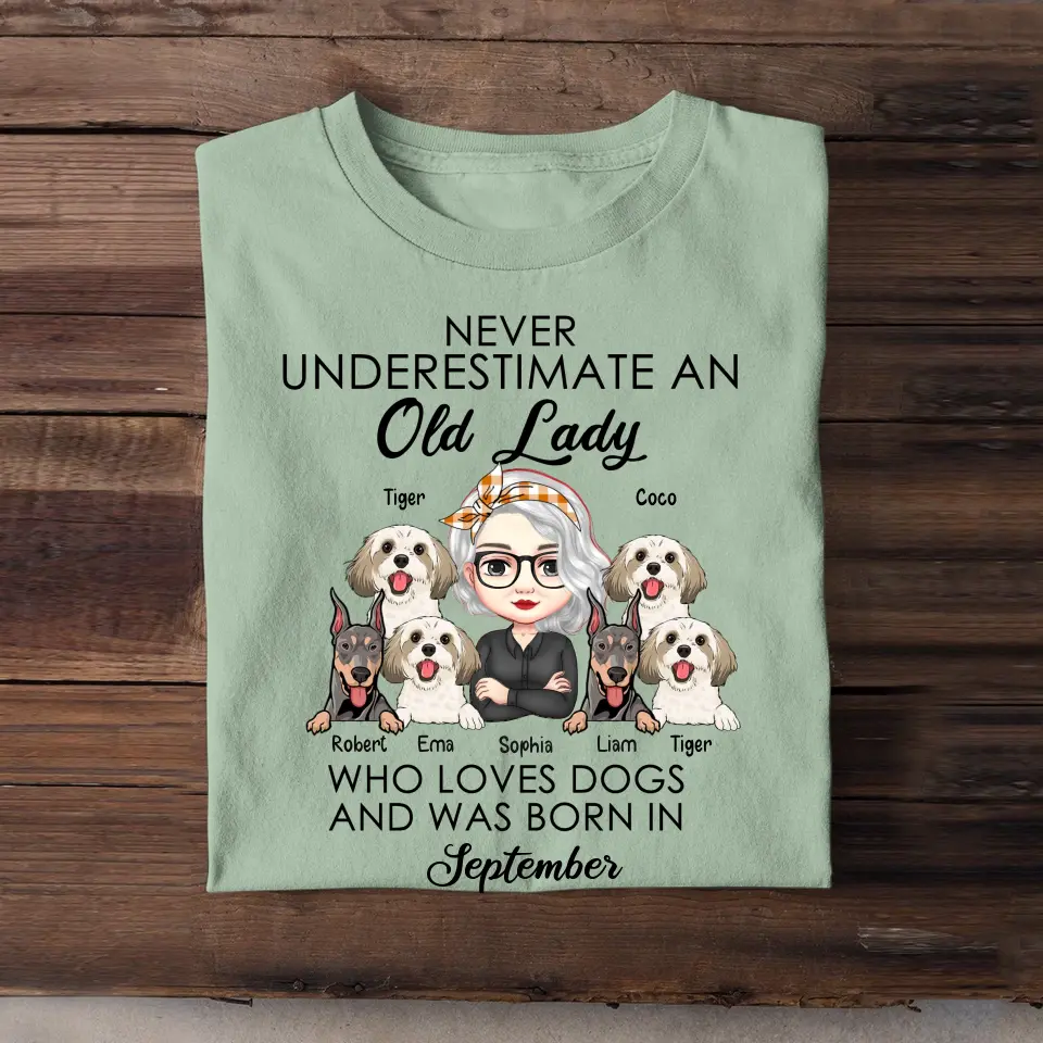 Personalized Never Underestimate An Old Lady Who Loves Dogs And Was Born In September T-shirt Printed QTHN247