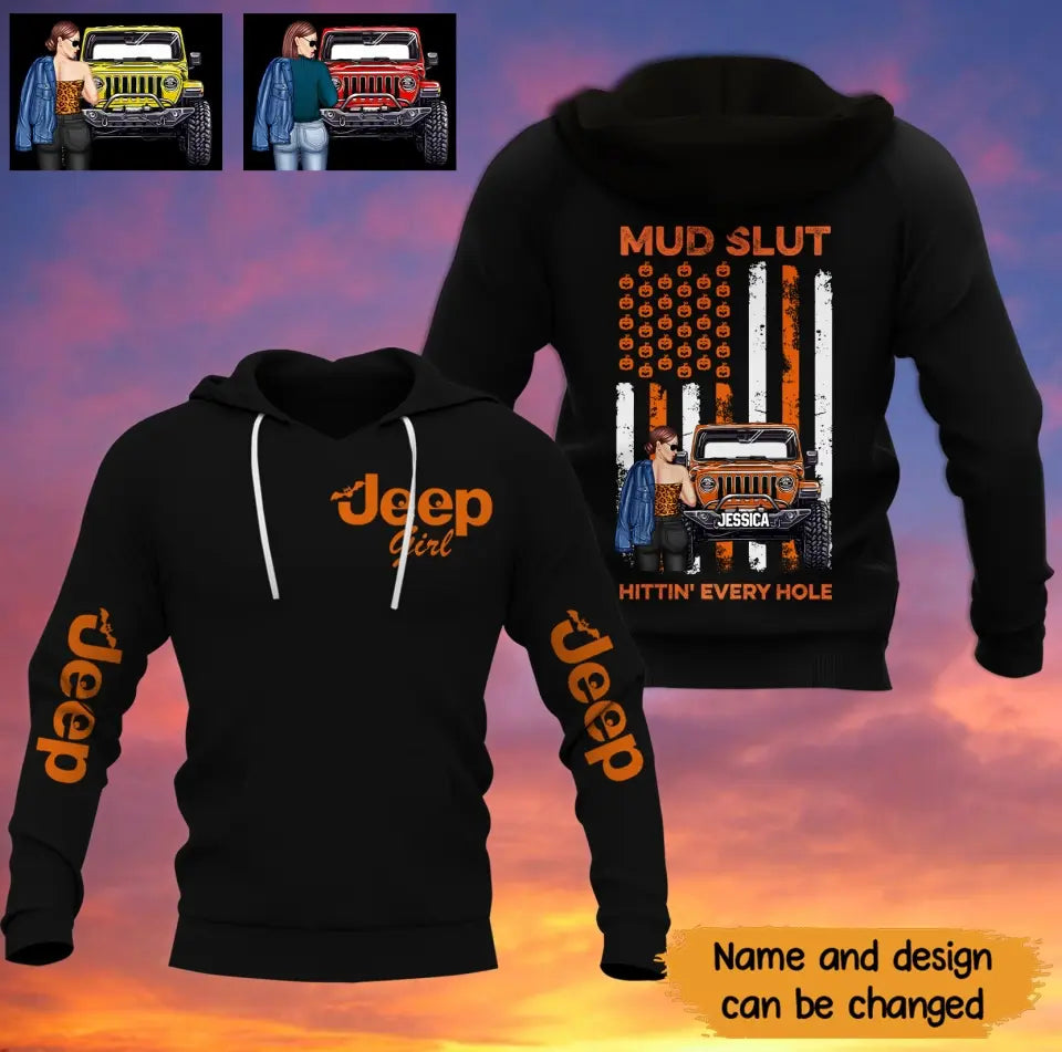 Personalized Jeep Girl Mud Slut Hittin' Every Hole Hoodie 3D Printed MTKVH23193