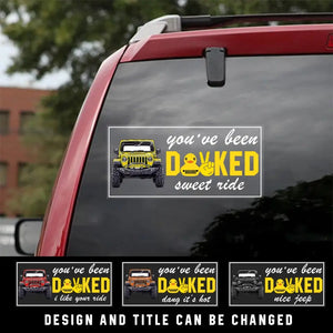 Personalized You've Been Ducked Sweet Ride Jeep Car Decal Printed MTHKVH23214