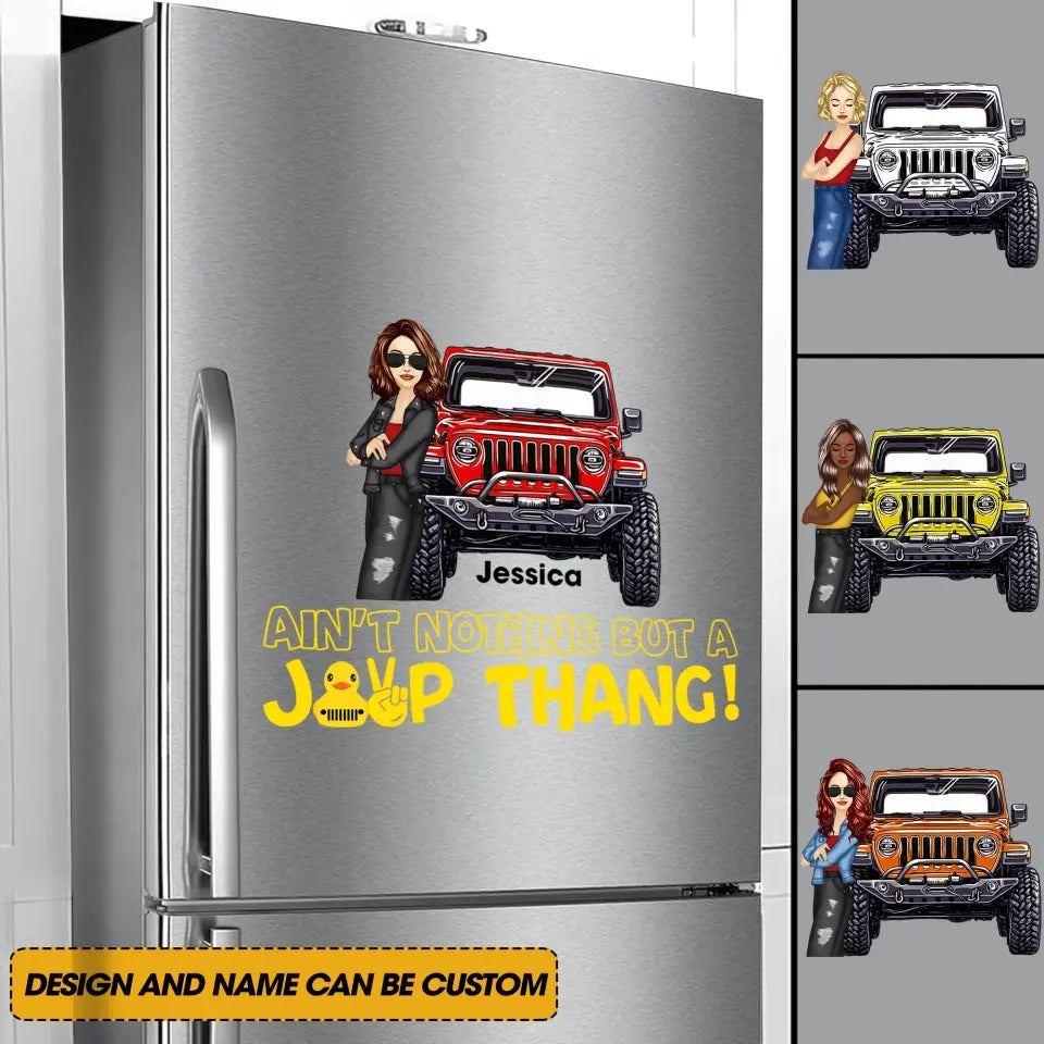 Personalized Ain't Nothing But A Jeep Thang Jeep Girl Fridge Decal Printed KVH23311