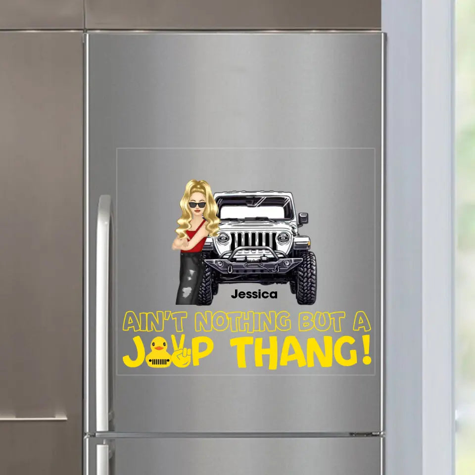 Personalized Ain't Nothing But A Jeep Thang Jeep Girl Fridge Decal Printed KVH23311