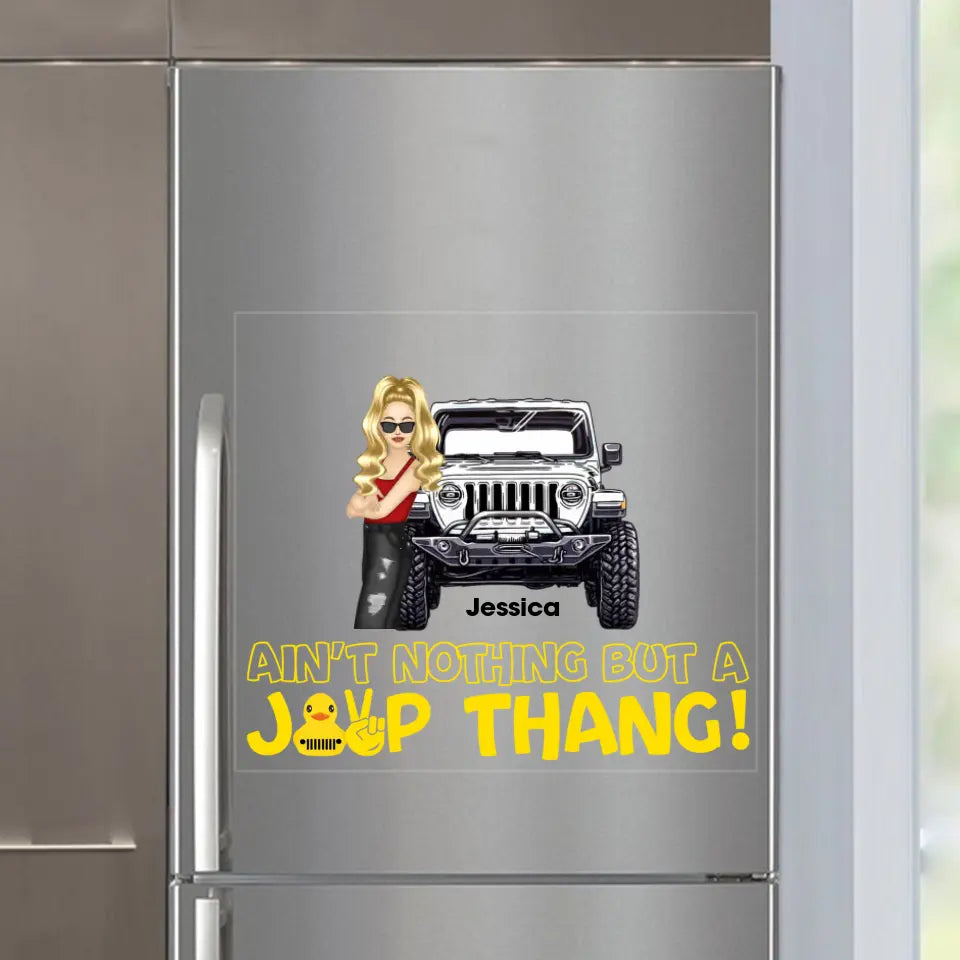 Personalized Ain't Nothing But A Jeep Thang Jeep Girl Fridge Decal Printed KVH23311