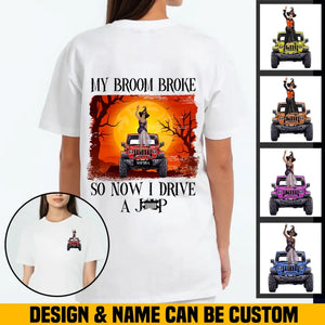 Personalized My Broom Broke So Now I Drive A Jeep Witch Halloween Gift T-shirt Printed HTHHN23329