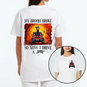Personalized My Broom Broke So Now I Drive A Jeep Witch Halloween Gift T-shirt Printed HTHHN23329