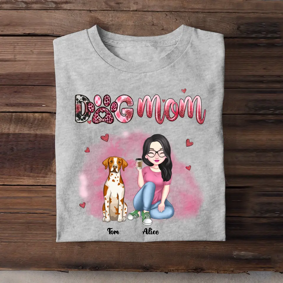 Personalized Dog Mom Dog Lovers Gift Tshirt VQ23380
