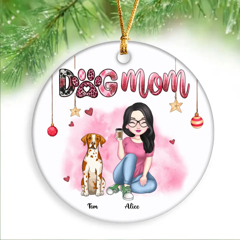 Personalized Dog Mom Dog Lovers Gift Christmas Gift Acrylic/Ceramic Ornament Printed VQ23480