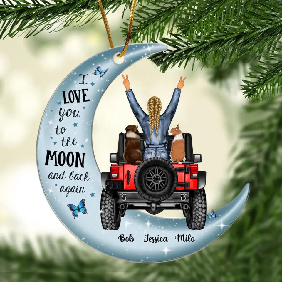 Personalized I Love You To The Moon And Back Again Jeep Girl with Dogs Christmas Gift Acrylic Ornament Printed VQ23516