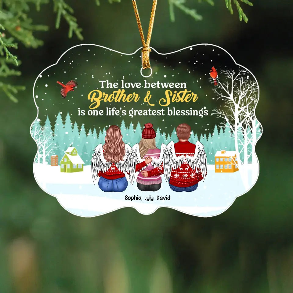 Personalized The Love Between Brother & Sister Is One Life's Greatest Blessings Christmas Gift Acrylic or Ceramic Ornament Printed HTHPN23537