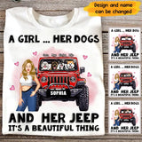 Personalized A Girl Her Dogs And Her Jeep It's A Beautiful Thing T-shirt Printed VQ23558