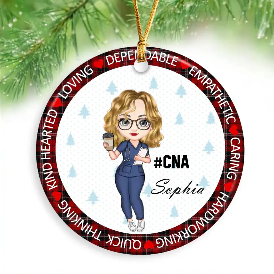 Personalized Loving Dependable Empathetic Caring Hardworking Quick Thinking Kind Hearted Ceramic Ornament Printed LDMKVH23568