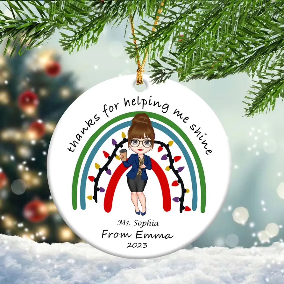 Personalized Thanks For Helping Me Shine Ceramic Ornament Printed HTHHN23583