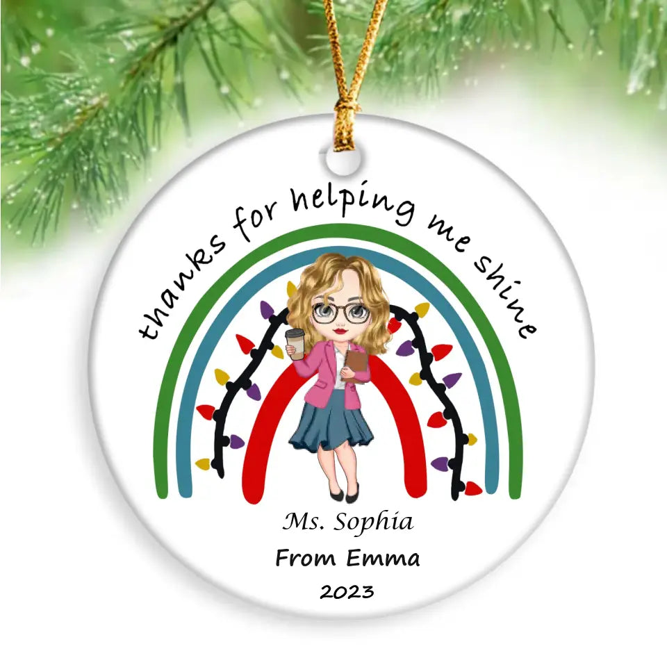 Personalized Thanks For Helping Me Shine Ceramic Ornament Printed HTHHN23583