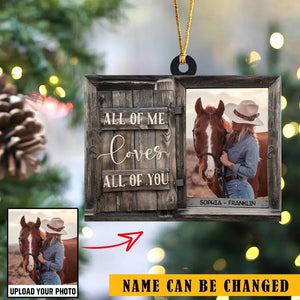 Personalized Upload Your Horse  Photo All Of Me Loves All Of You Wooden Ornament Printed LDMKVH23643