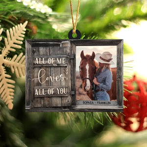 Personalized Upload Your Horse  Photo All Of Me Loves All Of You Wooden Ornament Printed LDMKVH23643