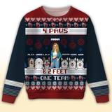 Personalized 4 Paws & 2 Feet One Team Dog Girl Ugly Sweater Printed NTMTHN23585