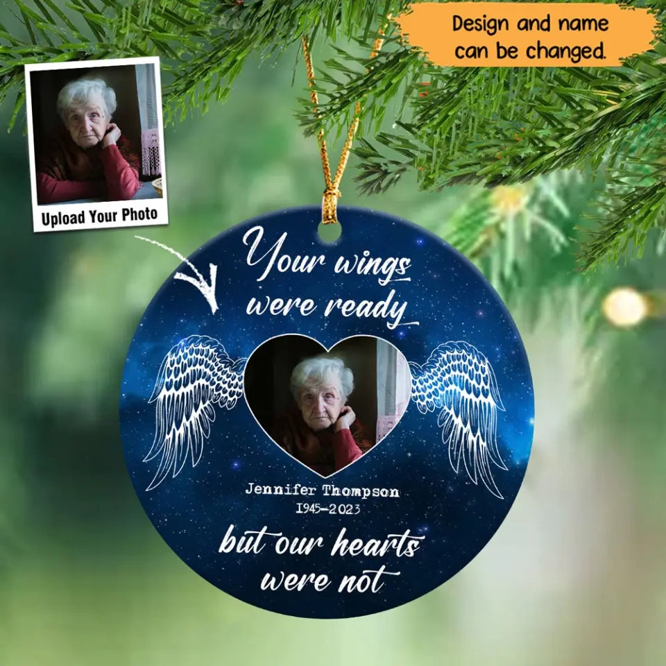 Personalized Your Wings Were Ready But Our Hearts Were Not Memorial Ceramic Ornament Printed HTHHN23715