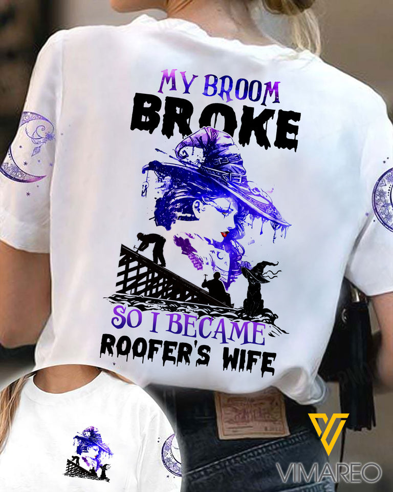 My Broom Broke So I Became Roofer's Wife TSHIRT PRINTED SEP-HQ10