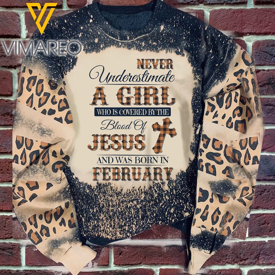 Never Underestimate A Girl Who Is Covered By The Blood Of Jesus And Was Born In February Sweatshirt Printed SEP-DT20