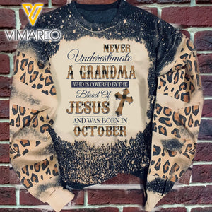 Never Underestimate A Grandma Who Is Covered By The Blood Of Jesus And Was Born In October Sweatshirt Printed SEP-MQ22