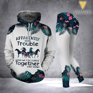 APPARENTLY WE’RE TROUBLE WHEN WE RIDE HORSES TOGETHER HOODIE/LEGGING 3D ALL PRINT