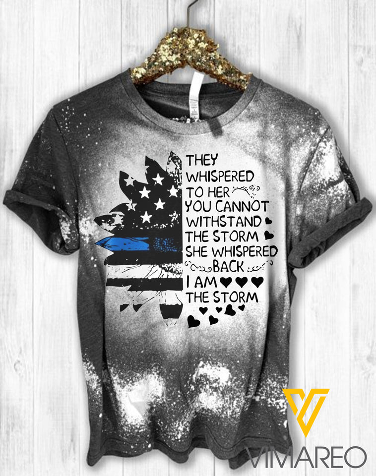 I Am The Storm She Whispered Back Thin Blue Line Bleached Tshirt Printed SEP-LN20