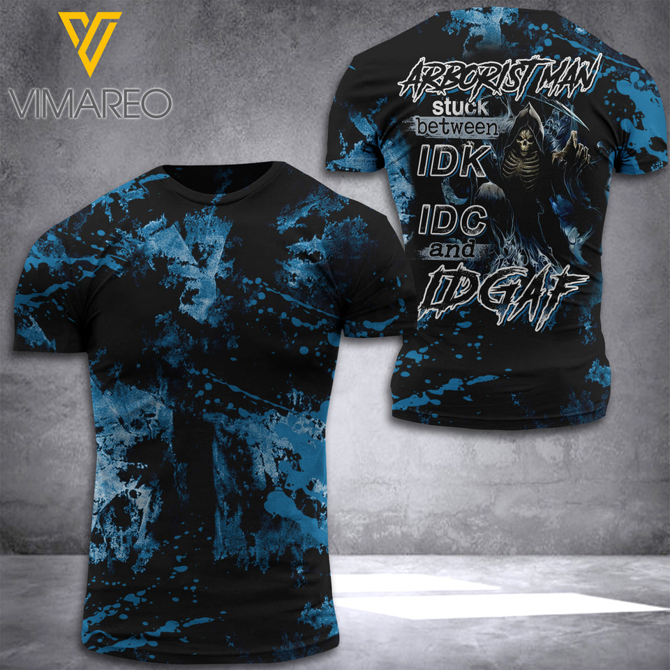 ARBORIST MAN STUCK BETWEEN IDK IDC AND IDGAF  BLEACHED TSHIRT PRINTED