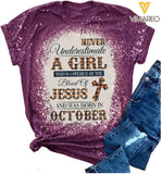 Never Underestimate A Girl Who Is Covered By The Blood Of Jesus And Was Born In October Bleached Tshirt Printed SEP-HQ23