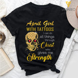APRIL GIRL CHRIST GIVE ME STRENGTH TSHIRT QTVQ1903